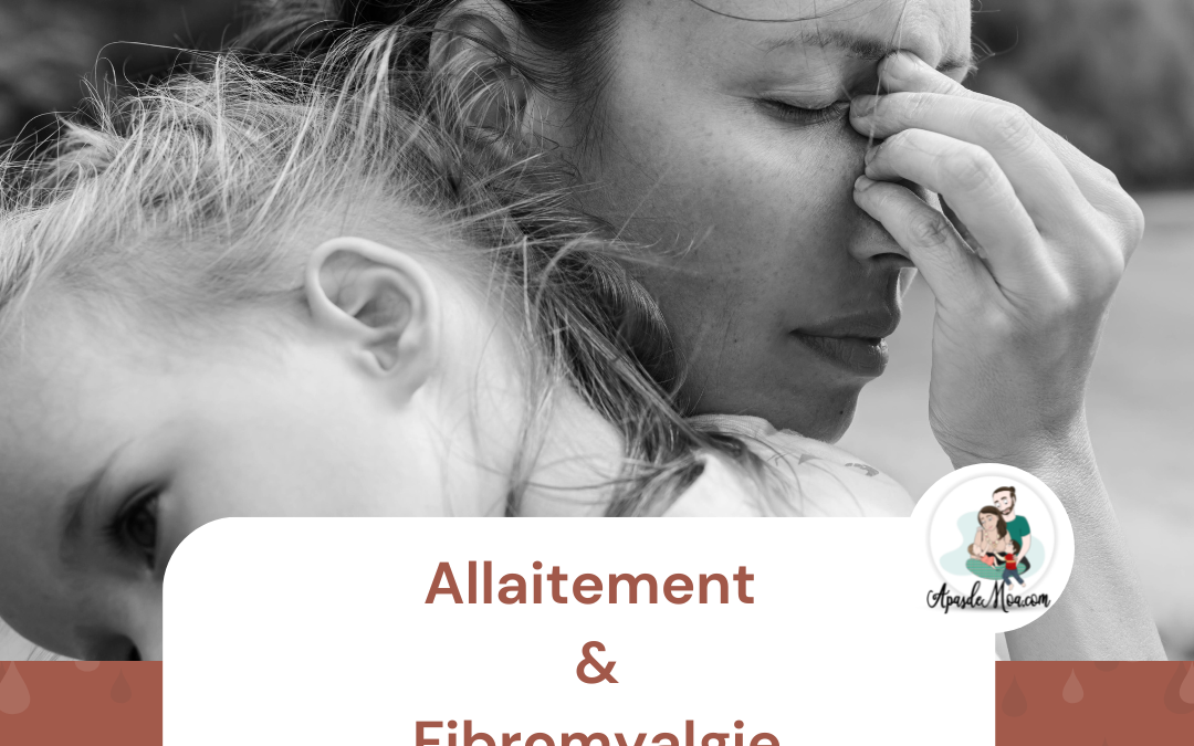 Fibromyalgie et allaitement