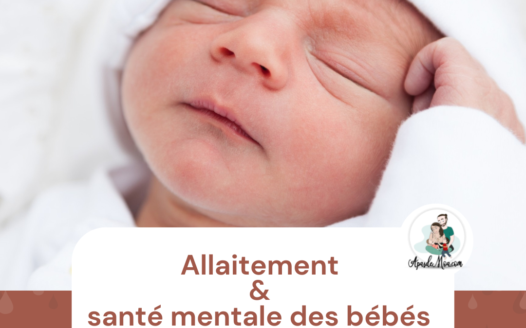 Allaitement et santé mentale des bébés