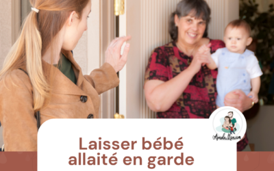 Laisser bébé allaité en garde