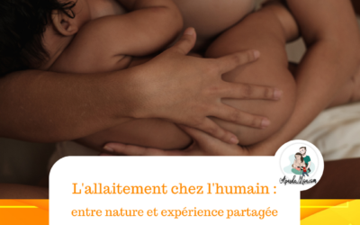 L’allaitement chez l’humain : entre nature et expérience partagée