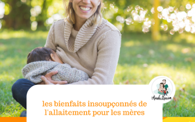 les bienfaits insoupçonnés de l’allaitement pour les mères