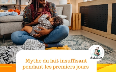 Mythe du lait insuffisant pendant les premiers jours