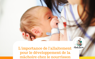 L’importance de l’allaitement maternel pour le développement de la mâchoire chez le nourrisson