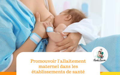 Promouvoir l’allaitement maternel dans les établissements de santé