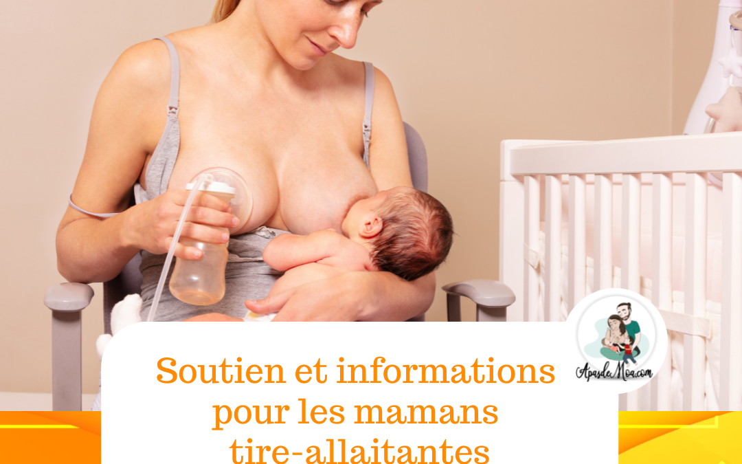 Soutien et informations pour les mamans tire-allaitantes